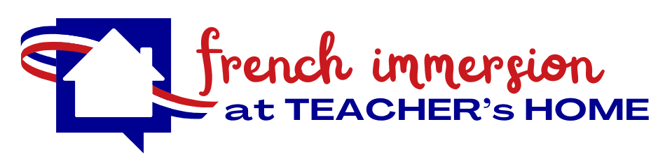 French Immersion at Teacher’s Home